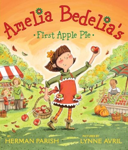 Amelia Bedelia’s First Apple Pie