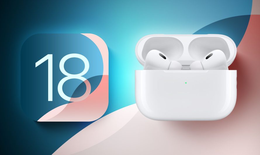 Six New Features iOS 18 Brings to the AirPods Pro